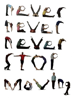 never stop moving